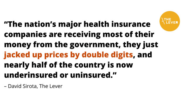 The Lever: “Health Insurers Get Government Cash, Then Jack Up Prices”